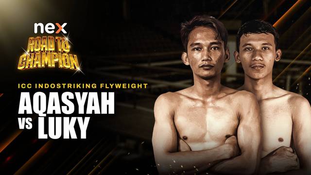 Aqasyah Rexy vs Luky Firmansyah - Full Match | nex Road to Champion 2026