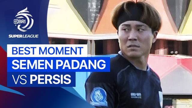 Best Moment Semen Padang FC vs PERSIS | BRI Super League 2025/26