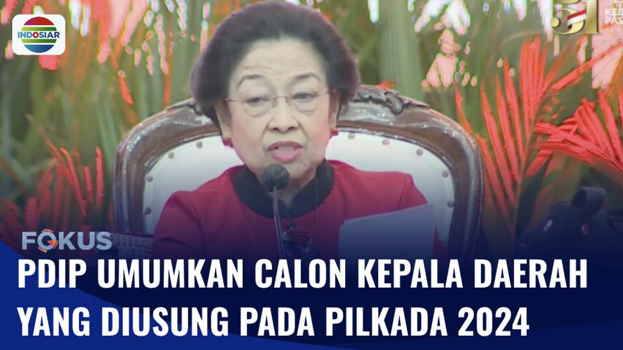 PDIP Umumkan Calon Kepala Daerah yang Diusung pada Pilkada 2024 | Fokus ...