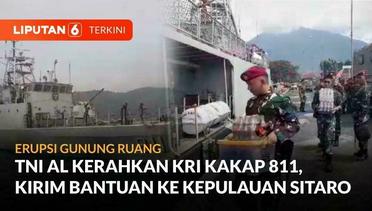 Erupsi Gunung Ruang, TNI AL Kerahkan KRI Kakap-811, Kirim Bantuan ke Kepulauan Sitaro | Liputan 6