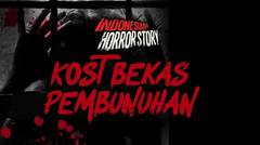 KAMAR KOSTKU BEKAS TEMPAT PEMBUNUHAN - INDONESIAN HORROR STORY #9