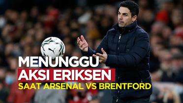 Jelang Arsenal Vs Brentford, Mikel Arteta Tak Sabar Lihat Christian Eriksen Come Back