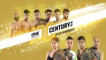 ONE Championship- CENTURY Open Workout