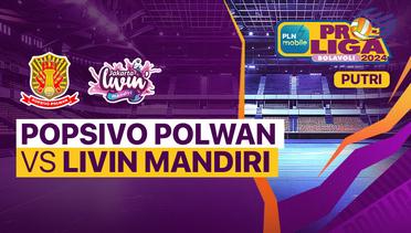 Putri: Jakarta Popsivo Polwan vs Jakarta Livin Mandiri  - Full Match | PLN Mobile Proliga 2024