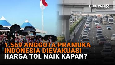 1.569 Anggota Pramuka Indonesia Dievakuasi, Harga Tol Naik Kapan?