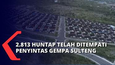 Rehabilitasi dan Rekontruksi Pasca Gempa Sulawesi Tengah, 2.813 Huntap Telah Ditempati