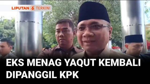 KPK Kembali Periksa Eks Menag Terkait Kasus Dugaan Korupsi Kuota Haji Khusus 2024 | Liputan 6