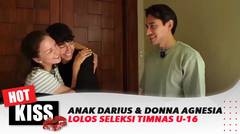 Kebahagiaan Darius dan Donna Agnesia, Sang Anak Lolos Seleksi Timnas U-16 | Hot Kiss