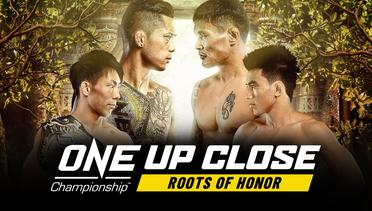ONE Championship UP CLOSE | Roots of Honor