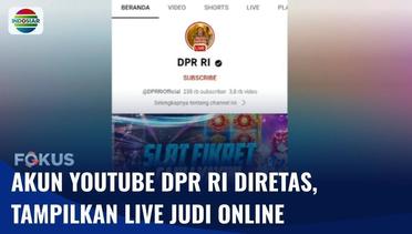 Waduh! Akun YouTube DPR RI Kena Hack, Tampilkan Live Judi Online | Fokus