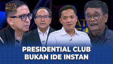 Presidential Club, PDIP: Ini Sebenernya Ide Prabowo atau Ide Jokowi? | SATU MEJA