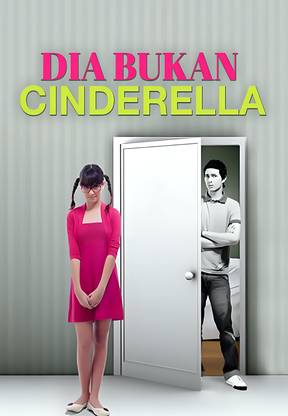Dia Bukan Cinderella