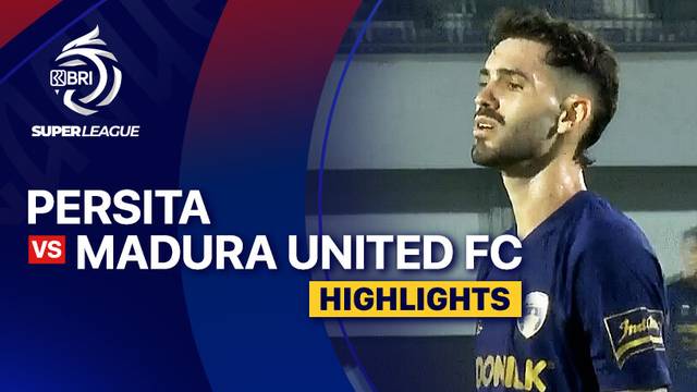 PERSITA vs Madura United FC - Highlight | BRI Super League 2025/26