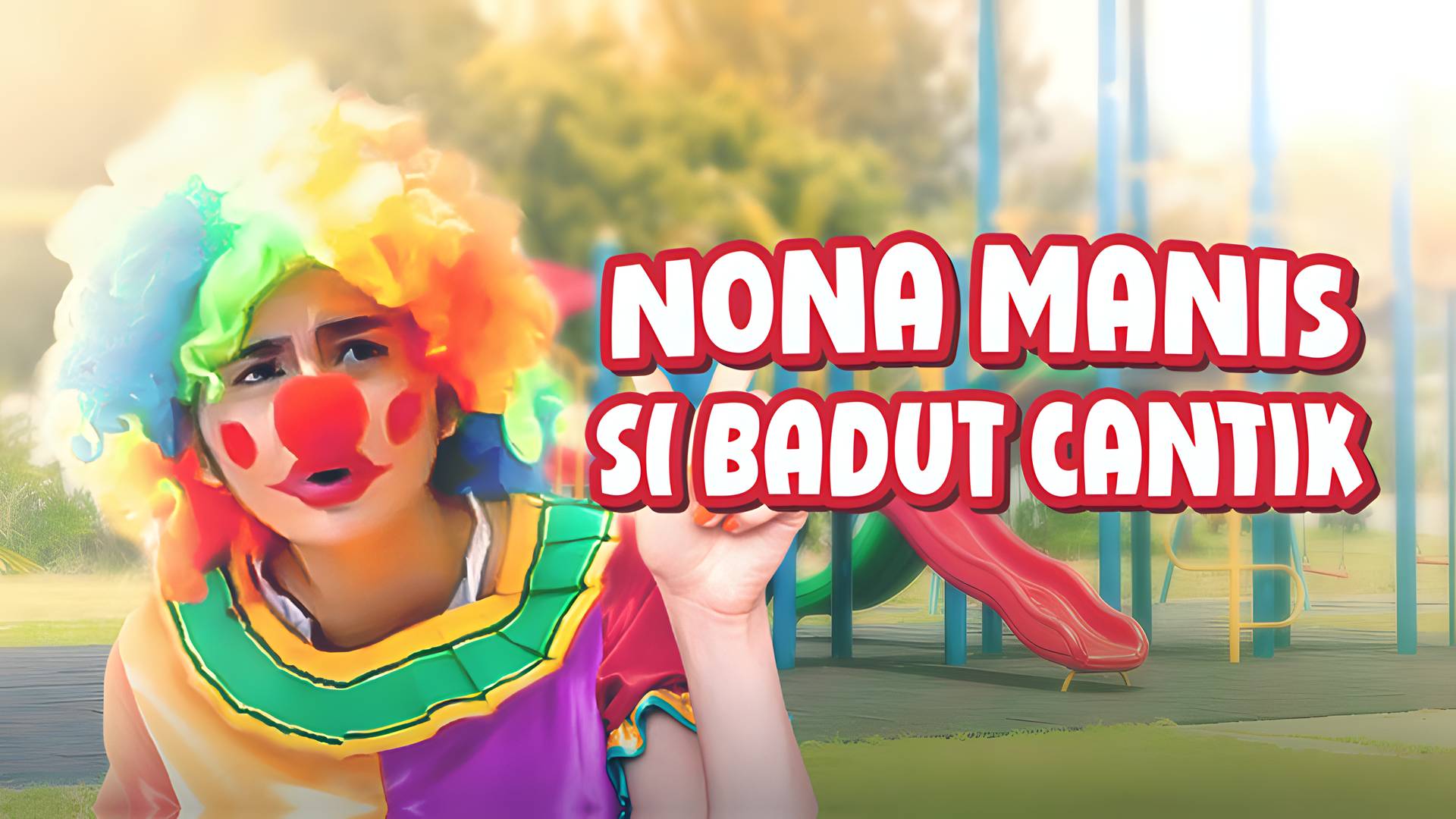 Nona Manis Si Badut Cantik