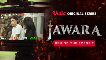 JAWARA - Behind The Scene 2