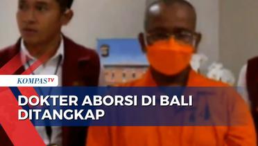Sudah 2 Kali Dipenjara Akibat Praktik Ilegal, Dokter Aborsi di Bali Kembali Beraksi!