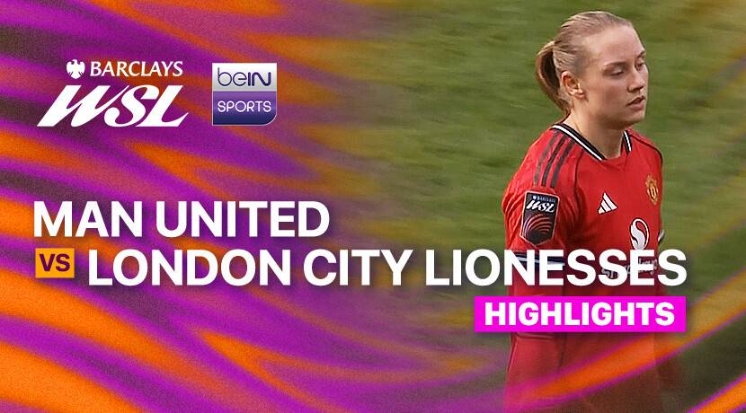 Man United Women vs London City Lionesses