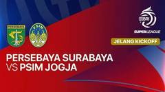 Jelang Kick Off - PERSEBAYA Surabaya vs PSIM Jogja - BRI Super League