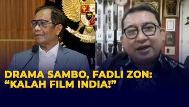 Fadli Zon Sebut Drama Ferdy Sambo Kalahkan Film India, Mahfud MD Bilang Begini!