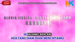 Gloria Jessica - Dia Tak Cinta Kamu (Karaoke Full) by nayakaraokindo