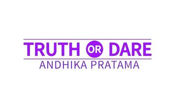 Truth or Dare Andhika Pratama