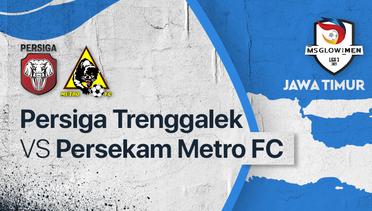 Full Match - Persiga Trenggalek vs Persekam Metro FC | Liga 3 2021/2022