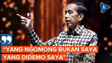 Respons Jokowi Terkait Demo Masa Jabatan Tiga Periode