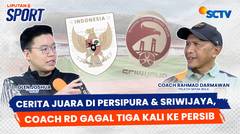 Rahmad Darmawan Juara di Sriwijaya Tapi Gagal ke Persib, Puas Dengan Kluivert di Timnas Indonesia? | Liputan 6 Sport