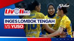 Putri: Inges Lombok Tengah vs Yuso - Full Match | Livoli Divisi 1 2023