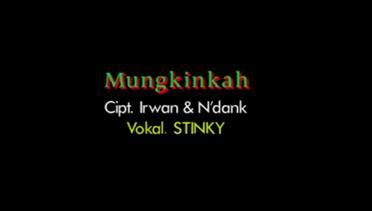 Stinky - Mungkinkah (Official Lyric Video)