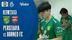 Full Match - Persebaya Surabaya vs Borneo FC | BRI Liga 1 2021/22