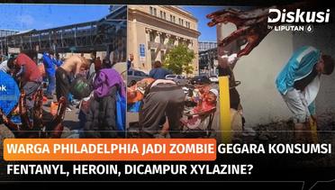 Pengguna Narkoba Berubah Jadi "Zombie" di Philadelphia. Apa Jenis Obat Terlarang Ini? | Diskusi