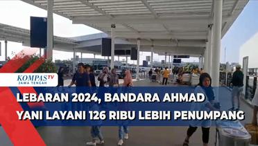 Lebaran 2024, Bandara Ahmad Yani Layani 126 Ribu Lebih Penumpang