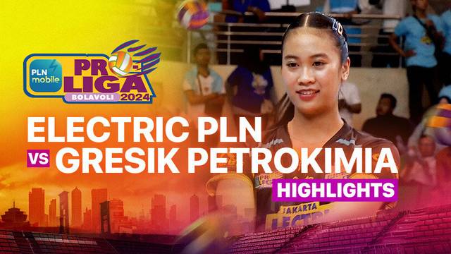 Final Four Putri: Jakarta Electric PLN vs Gresik Petrokimia Pupuk Indonesia - Highlights | PLN Mobile Proliga 2025