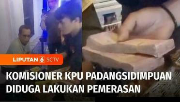 Komisioner KPU Padangsidimpuan Terjaring OTT Tim Saber Pungli saat Bagikan Uang | Liputan 6