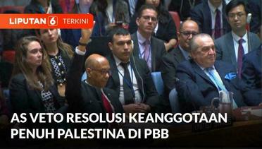 Gunakan Hak Veto, AS Gagalkan Palestina Jadi Anggota PBB | Liputan 6