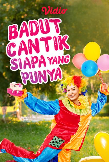 Streaming Badut Cantik Siapa yang Punya | Vidio