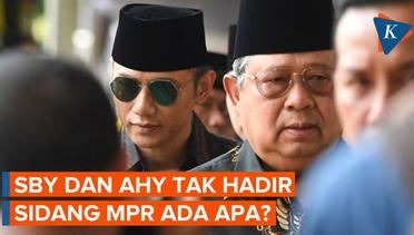 Alasan SBY dan AHY Tak Hadir di Sidang Tahunan MPR