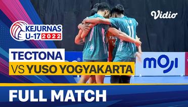 Full Match | Perempat Final - Putra: Tectona vs Yuso Yogyakarta | Kejurnas Bola Voli Antarklub U-17 2022