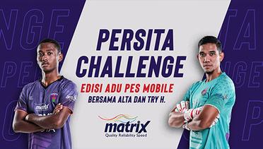Persita X Matrix Pes Mobile Challenge Alta vs Try