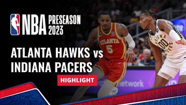 Atlanta Hawks vs Indiana Pacers- Highlights | NBA Preseason 2023