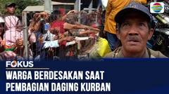 Tanpa Antrean Jelas, Warga Berdesakan saat Pembagian Daging Kurban | Fokus