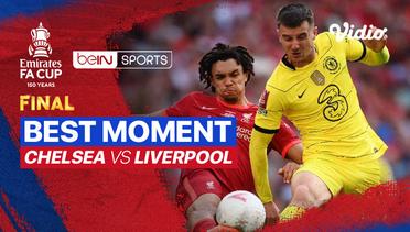 Moment - Chelsea vs Liverpool | Best Moment | FA Cup 2021/22