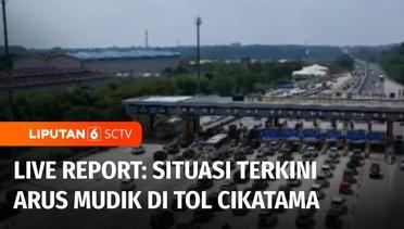 Live Report: Pantauan Langsung Arus Mudik di Tol Cikampek Utama | Liputan 6