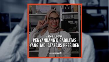 Angkie Yudistia: Penyandang Disabilitas yang Jadi Stafsus Presiden