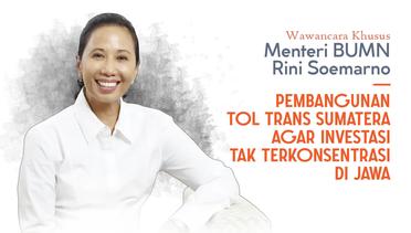 Pembangunan Tol Trans Sumatera agar Investasi Tak Terkonsentrasi di Jawa