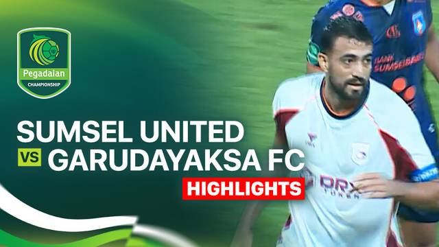 Sumsel United vs Garudayaksa FC - Highlight | Pegadaian Championship 2025/26