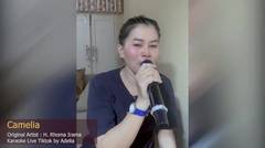 Camelia - Adelia Live Tiktok 08 04 2024