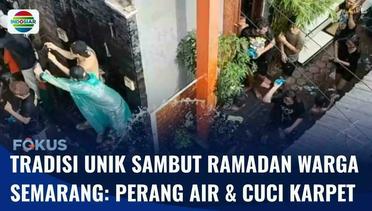 Warga Semarang Sambut Ramadan dengan Tradisi Perang Air dan Cuci Karpet | Fokus