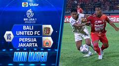 Mini Match - Bali United FC VS Persija Jakarta | BRI Liga 1 2022/2023